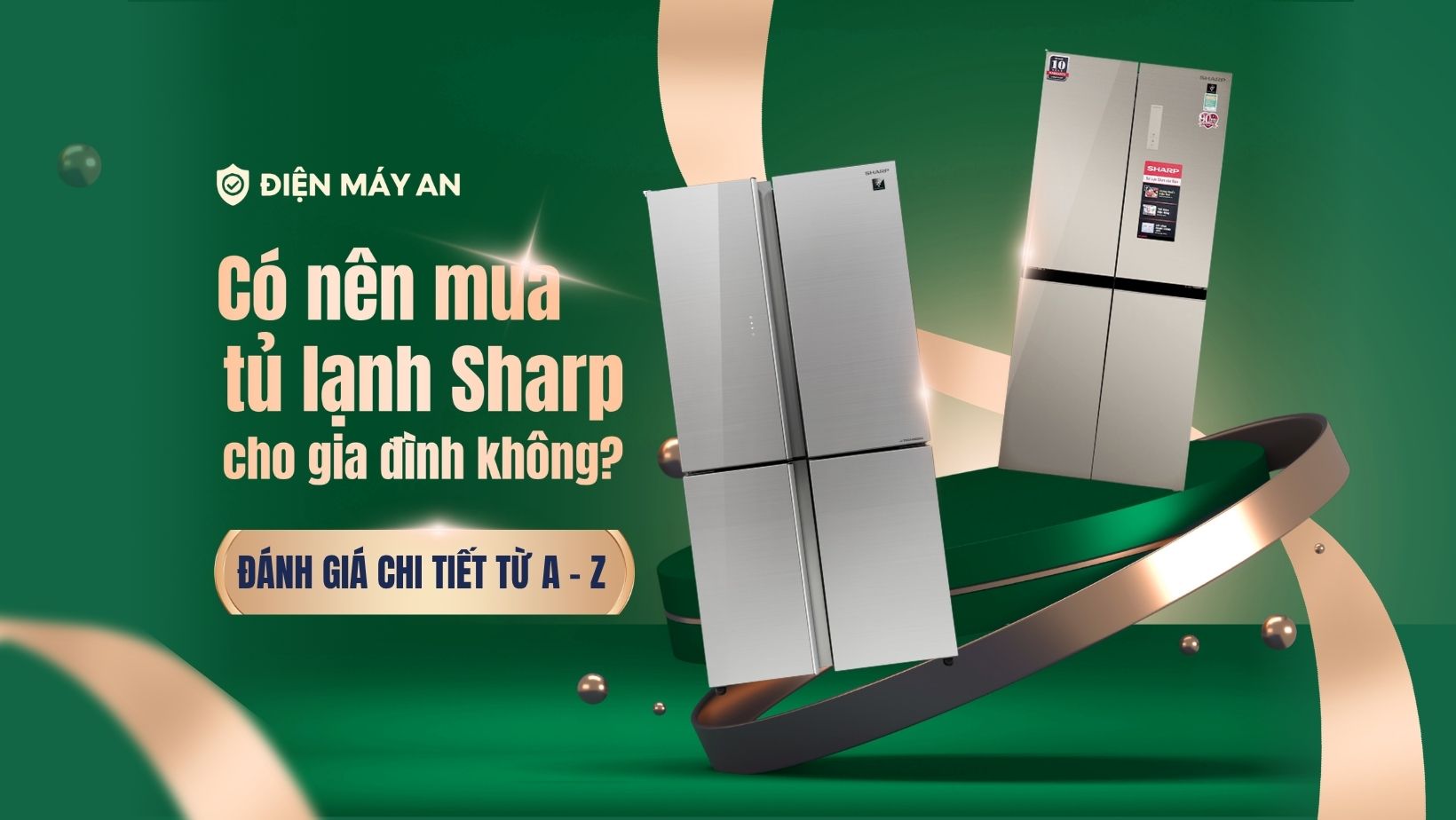 Có nên mua tủ lạnh Sharp cho gia đình không? Đánh giá chi tiết từ A - Z